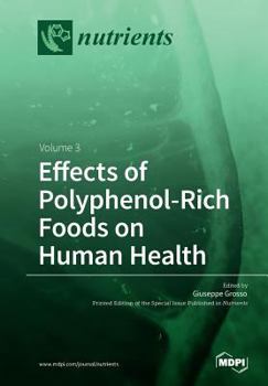 Paperback Effects of Polyphenol-Rich Foods on Human Health: Volume 3 Book