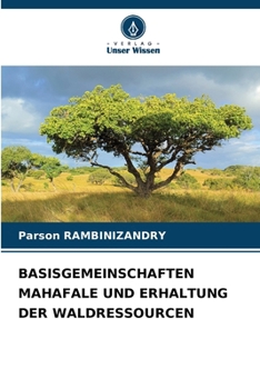 Paperback Basisgemeinschaften Mahafale Und Erhaltung Der Waldressourcen [German] Book