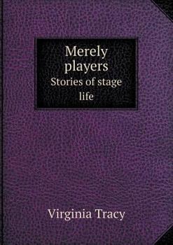 Paperback Merely Players Stories of Stage Life Book