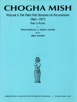Hardcover Chogha Mish. Volume 1: The First Five Seasons of Excavations, 1961-1971 Book