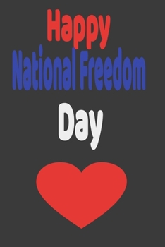 Paperback Happy National Freedom Day: Lined Notebook With Happy National Freedom Day - Lined 110 Pages: Happy National Freedom Day Notebook/Journal Book