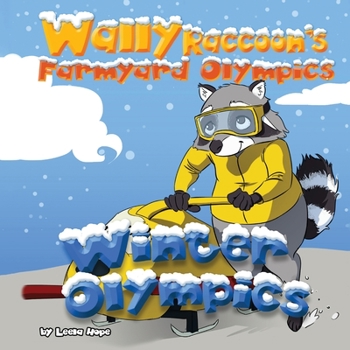 Paperback Wally Raccoon's Farmyard Olympics Winter Olympics Book