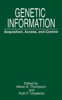 Paperback Genetic Information: Acquisition, Access, and Control Book