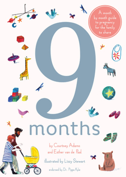 Hardcover 9 Months: A Month by Month Guide to Pregnancy for the Family to Share Book