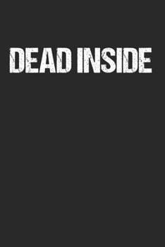Paperback Dead Inside - Gothic Emo Depression Sad Traurig: 120 Pages 6 'x 9' -Dot Graph Paper Journal Manuscript - Planner - Scratchbook - Diary Book