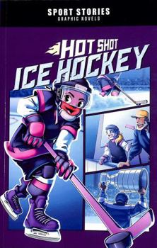 Paperback Raintree Hot Shot Ice Hockey (Sport Stories Graphic Novels). Book