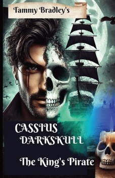 Paperback Cassius Darkskull The King's Pirate Book