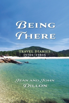 Paperback Being There: Travel Diaries 1970s - 1980s Book