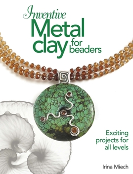 Paperback Inventive Metal Clay for Beaders Book