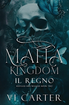MAFIA KINGDOM – IL REGNO (Restless and Wicked) (Italian Edition)