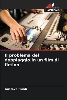 Paperback Il problema del doppiaggio in un film di fiction [Italian] Book