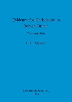 Paperback Evidence for Christianity in Roman Britain: The small-finds Book