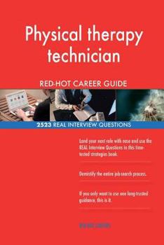 Paperback Physical therapy technician RED-HOT Career Guide; 2523 REAL Interview Questions Book