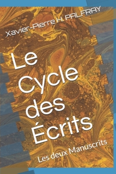 Paperback Le Cycle des Écrits: Les deux Manuscrits [French] Book