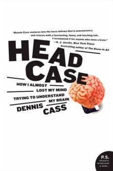 Paperback Head Case: How I Almost Lost My Mind Trying to Understand My Brain Book