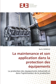 Paperback La maintenance et son application dans la protection des équipements [French] Book