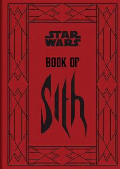 Hardcover Star Wars(r) Book of Sith: Secrets from the Dark Side Book