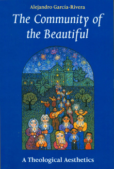 The Community of the Beautiful: A Theological Aesthetics (Theology)
