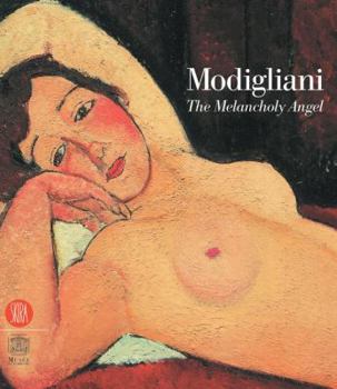 Hardcover Modigliani: The Melancholy Angel Book