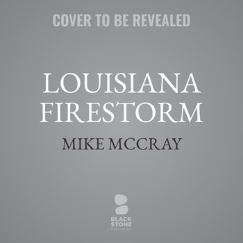 Louisiana Firestorm (Black Berets No 5) - Book #5 of the Black Berets