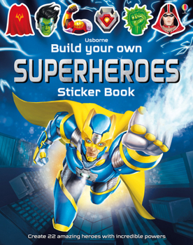 Build Your Own Superheroes Sticker Book - Book  of the Build Your Own Sticker Book