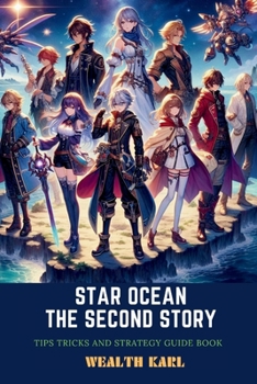 Paperback Star Ocean: The Second Story: Tips Tricks and Strategy Guide Book