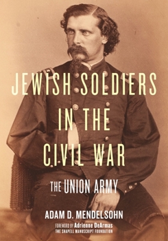 Hardcover Jewish Soldiers in the Civil War: The Union Army Book