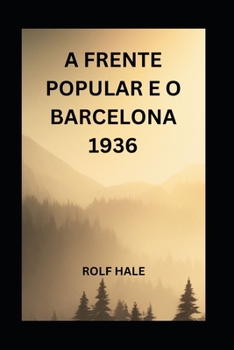 A Frente Popular E O Barcelona 1936