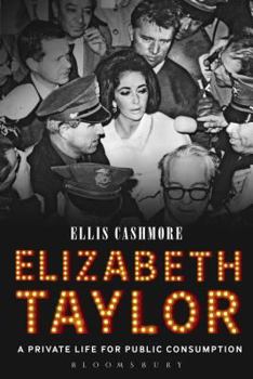 Paperback Elizabeth Taylor: A Private Life for Public Consumption Book