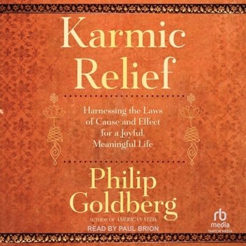 MP3 CD Karmic Relief: Harnessing the Laws of Cause-And-Effect for a Joyful, Meaningful Life Book
