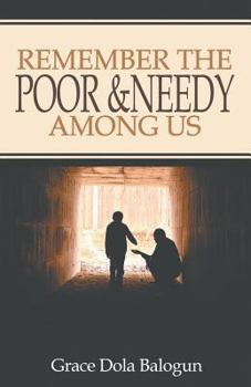 Paperback Remember The Poor & Needy Among Us Book