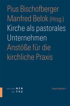 Paperback Kirche ALS Pastorales Unternehmen: Anstosse Fur Die Kirchliche PRAXIS [German] Book