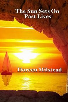 Paperback The Sun Sets On Past Lives Book
