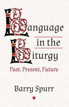 Paperback Language in the Liturgy: Past, Present, Future Book