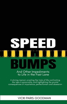 Paperback Speed Bumps: And Other Impediments to Life in the Fast Lane Book