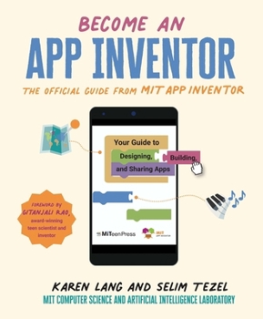 Paperback Become an App Inventor: The Official Guide from MIT App Inventor: Your Guide to Designing, Building, and Sharing Apps Book