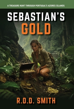 Sebastian's Gold: A Treasure Hunt Through Portugal's Azores Islands (Global Runners Mysteries)