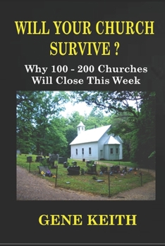 Paperback Will Your Church Survive?: Why 100-200 Churches Will Close This Week Book