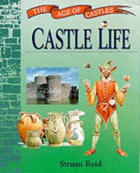 Paperback Age of Castles: Castle Life (The Age of Castles) Book