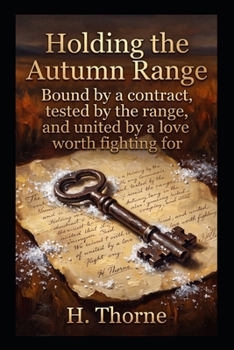 Holding the Autumn Range: Bound by a contract, tested by the range, and united by a love worth fighting for (High Desert Desires)