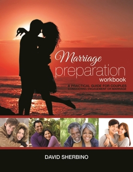 Paperback Marriage Preparation Workbook: A Practical Guide for Couples Considering or Planning to Get Married Book