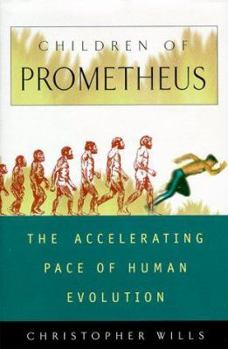 Hardcover Children of Prometheus: The Accelerating Pace of Human Evolution Book