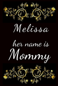 Paperback Melissa her name is Mommy Book