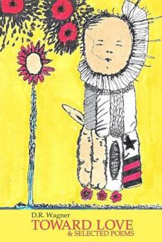 Toward Love & Selected Poems