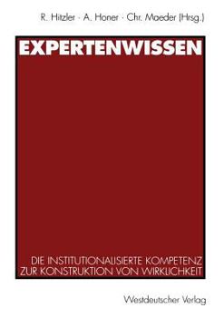 Paperback Expertenwissen: Die Institutionalisierte Kompetenz Zur Konstruktion Von Wirklichkeit [German] Book