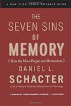Paperback The Seven Sins of Memory: How the Mind Forgets and Remembers Book