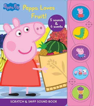 Board book Peppa Pig: Peppa Loves Fruit Scratch & Sniff Sound Book [With Battery] Book