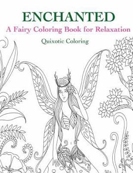 Paperback Enchanted: A Fairy Coloring Book for Relaxation Book