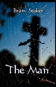 Paperback The Man by Bram Stoker illustrated edition Book