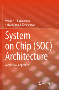 Paperback System on Chip (Soc) Architecture: A Practical Approach Book